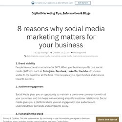 8 reasons why social media marketing matters for your business – Digital Marketing Tips, Information & Blogs
