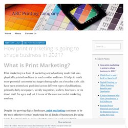 How print marketing is going to shape business in 2021