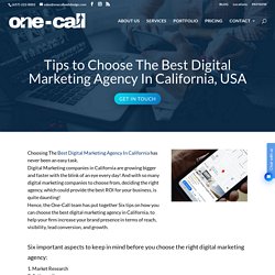 Tips to Choose The Best Digital Marketing Agency In California, USA - One-Call Web Design & Digital Services- Orange County, CA, USA