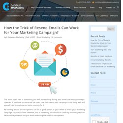 How the Trick of Resend Emails Can Work for Your Marketing Campaign? - Email Database Marketing