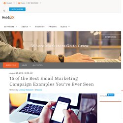 15 of the Best Email Marketing Campaign Examples You've Ever Seen
