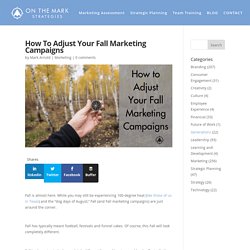How To Adjust Your Fall Marketing Campaigns