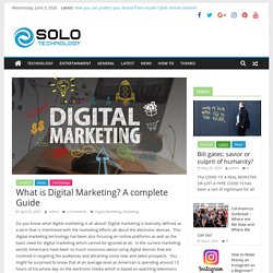 What is Digital Marketing? A complete Guide - Solo Technology