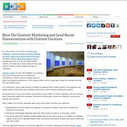 Blow Out Content Marketing and Lead Social Conversations with Content Curation