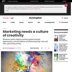 Marketing needs a culture of creativity