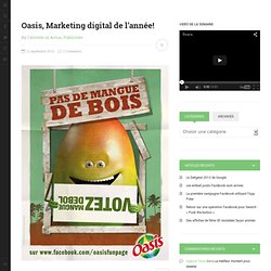 Oasis, Marketing digital de l’année!Centelm.fr