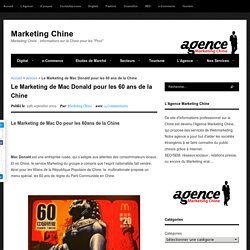 Le Marketing de Mac Donald pour les 60 ans de la Chine