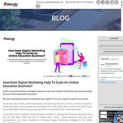 How Does Digital Marketing Help To Scale An Online Education Business?