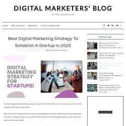 Best Digital Marketing Strategy To Establish A Startup In 2020 - Digital Marketers' Blog
