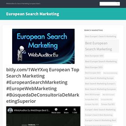 bitly.com/1WeYXvq European Top Search Marketing #EuropeanSearchMarketing #EuropeWebMarketing #BúsquedaDeConsultoríaDeMarketingSuperior
