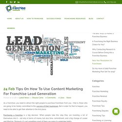 How To Use Content Marketing For Franchise Lead Generation