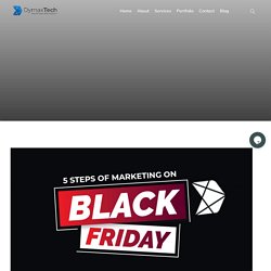 5 Steps of Marketing on Black Friday - Dymaxtech