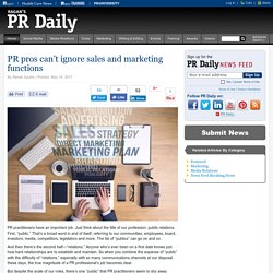PR pros can’t ignore sales and marketing functions