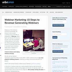 Webinar Marketing: 15 Steps to Revenue Generating Webinars