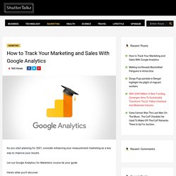 How to Track Your Marketing and Sales With Google Analytics