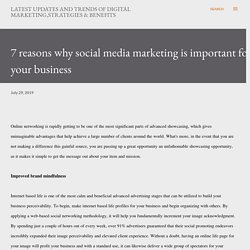 7 reasons why social media marketing is important for your business