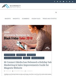 Holiday Sales Improvements Guide for Magento Website Released by M-Connect Media