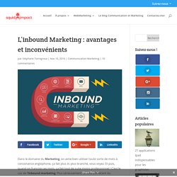 L'inbound Marketing : avantages et inconvénients - Squid-impact