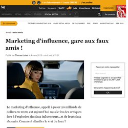 Marketing d'influence, gare aux faux amis !