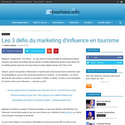 Les 3 défis du marketing d'influence en tourisme