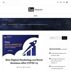 How Digital Marketing can Boost Business after COVID-19 - lia infraservices