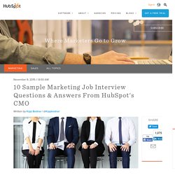 10 Sample Marketing Job Interview Questions & Answers From HubSpot's CMO