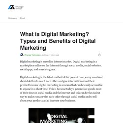 What is Digital Marketing? Types and Benefits of Digital Marketing