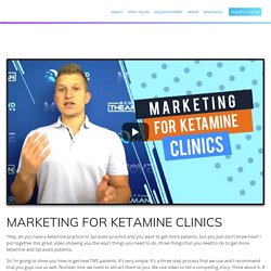 Marketing For ketamine Clinics Customers