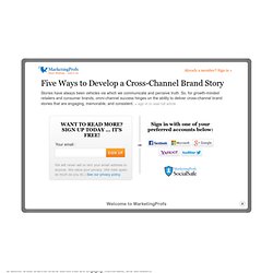 Five Ways to Develop a Cross-Channel Brand Story