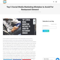 Top 5 Social Media Marketing Mistakes to Avoid For Restaurant Owners!