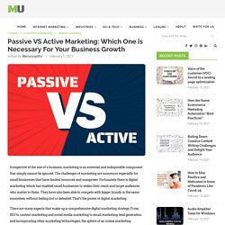 Passive & Active Marketing: Which One is Necessary For Your Business - Mercury Uplifts