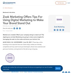 Zoek Marketing Offers Tips For Using Digital Marketing to Make Your Brand Stand Out