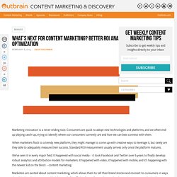 What’s Next for Content Marketing? Better ROI Analysis with Outbrain KPI Optimization