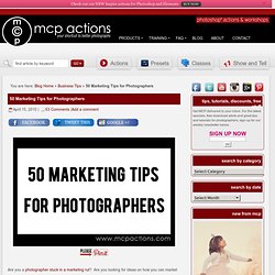 50 Marketing Tips for Photographers: Get More Business Now
