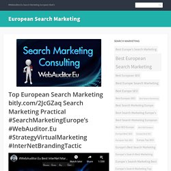 Top European Search Marketing bitly.com/2JcGZaq Search Marketing Practical #SearchMarketingEurope’s #WebAuditor.Eu #StrategyVirtualMarketing #InterNetBrandingTactic