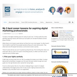 My 5 best career lessons for aspiring digital marketing professionals