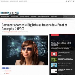 Comment aborder le Big Data au travers du "Proof of Concept" ? (POC)