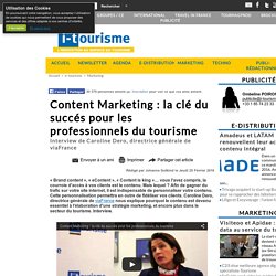Content Marketing : la clé du succés pour les professionnels du tourisme