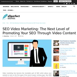 SEO Video Marketing: Promoting Your SEO Through Video Content