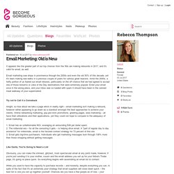 Email Marketing: Old is New - Rebecca Thompson - Blog.