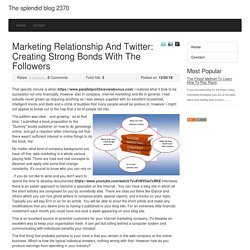 Marketing Relationship And Twitter: Creating Strong Bonds With The Followers