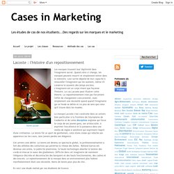 Cases in Marketing: Lacoste : l'histoire d'un repositionnement