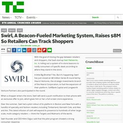 Swirl, A Beacon-Fueled Marketing System, Raises $8M So Retailers Can Track Shoppers