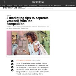 3 marketing tips to separate yourself from the competition