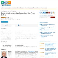 Social Media Marketing: Separating Fact From Fiction : Business 2 Community Webcasts