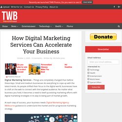 How Digital Marketing Services Can Accelerate Your Business