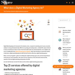 What does a Digital Marketing Agency do? Top 21 services. Complete guide
