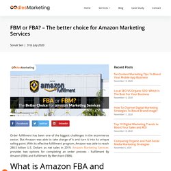 FBM or FBA? - The better choice for Amazon Marketing Services - Digital Marketing Company