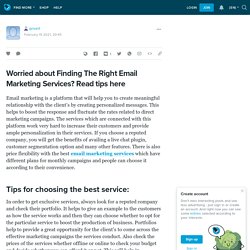 Worried about Finding The Right Email Marketing Services? Read tips here: qnvert — LiveJournal