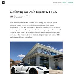Marketing car wash Houston, Texas. - Soapcarwashhoustontx - Medium